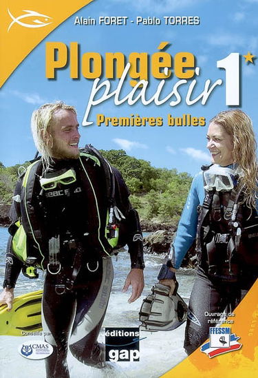 Plongée plaisir. Vol. 1. Premières bulles