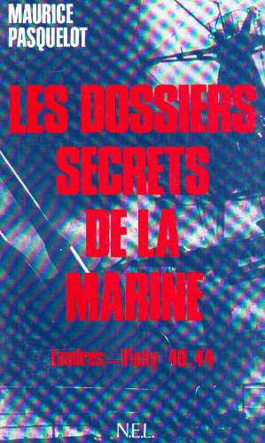 Les Services secrets de la Marine 1940-1944