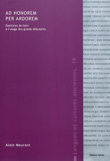 Ad honorem per ardorem : exercices de latin à l'usage des grands débutants