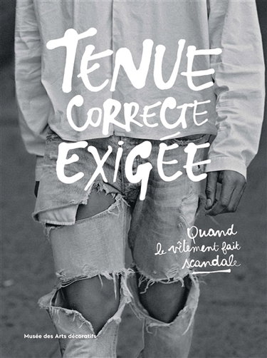 Couverture de Tenue correcte exigée : quand le vêtement fait scandale