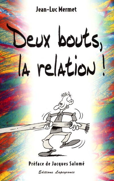 Couverture de Deux bouts, la relation !