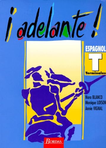 Adelante : Terminale. Manuel de l'élève