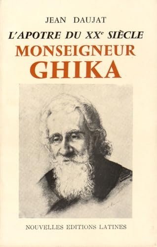 L'Apôtre du 20e siècle, Monseigneur Ghika