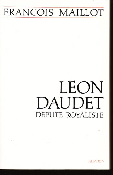 Couverture de Léon Daudet, député royaliste