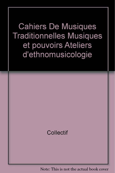 Cahiers de musiques traditionnelles, n° 3. Musique et pouvoirs