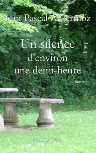 Un silence d'environ une demi-heure