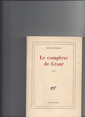Le Complexe de César