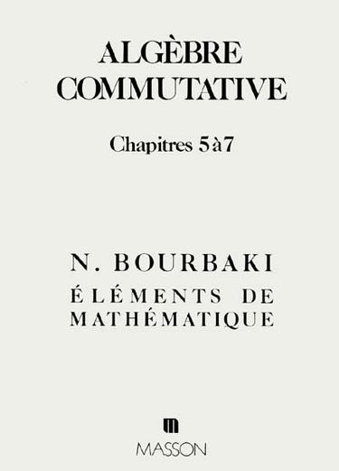 Algèbre commutative. Vol. 2. Entiers, valuations, diviseurs : chapitres de 5 à 7