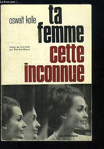Ta femme cette inconnue