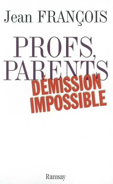 Profs, parents : démission impossible