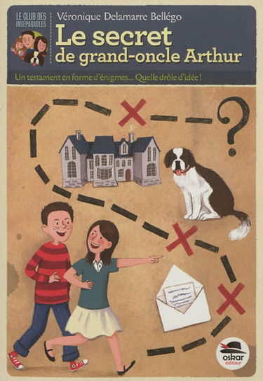 Le club des inséparables. Le secret de grand-oncle Arthur