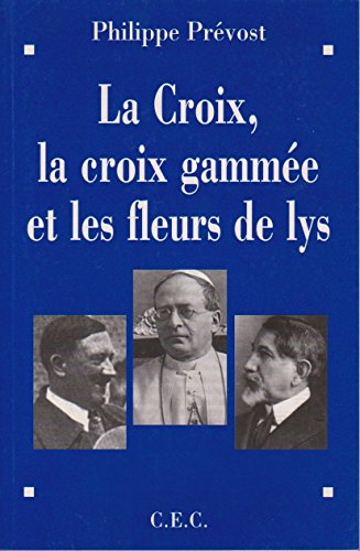 La Croix, la croix gammée et les fleurs de lys