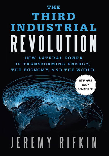 Couverture de The Third Industrial Revolution: How Lateral Power Is Transforming Energy, the Economy, and the World par Jeremy Rifkin