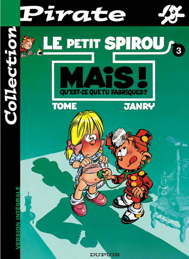 BD Pirate : Petit Spirou, tome 3 : Mais qu'est-ce que tu fabriques ?