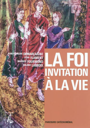 La foi invitation à la vie : parcours catéchuménal