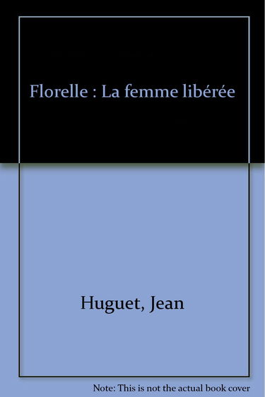 Florelle : La femme libérée