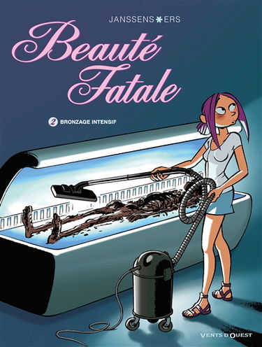 Beauté fatale. Vol. 2. Bronzage intensif