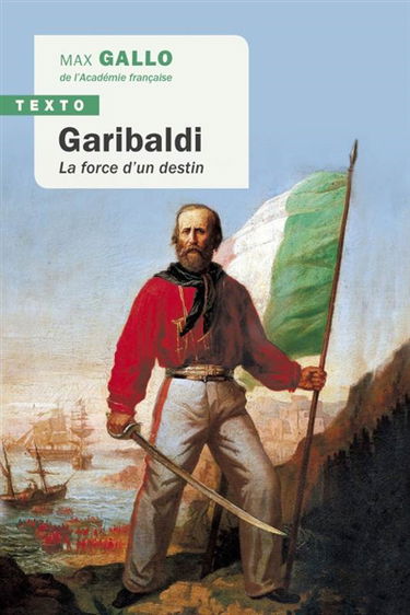 Garibaldi : la force d'un destin