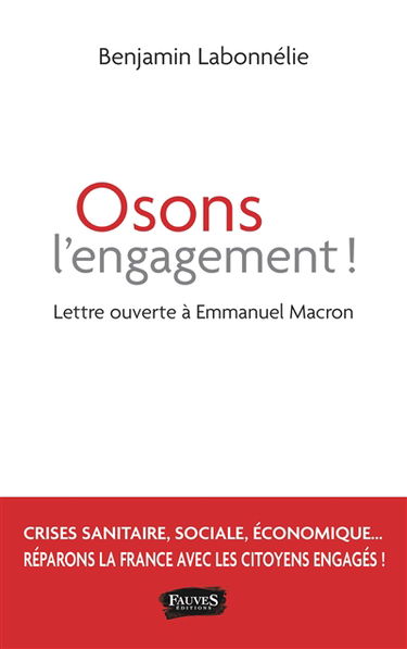 Osons l'engagement ! : lettre ouverte à Emmanuel Macron