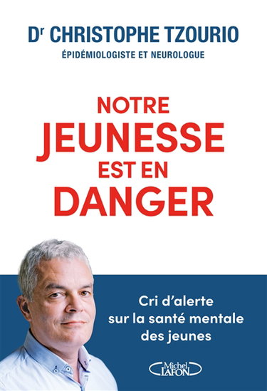 Couverture de Notre jeunesse est en danger : cri d'alerte sur la santé mentale des jeunes par Christophe Tzourio