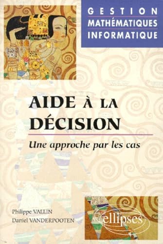 Aide A La Decision. Une Approche Par Les Cas