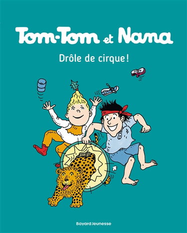 Tom-Tom et Nana. Vol. 07. Drôle de cirque !