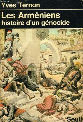 Les Arméniens : Histoire d'un génocide