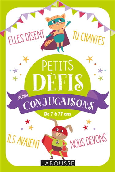 Petits défis spécial conjugaisons : de 7 à 77 ans