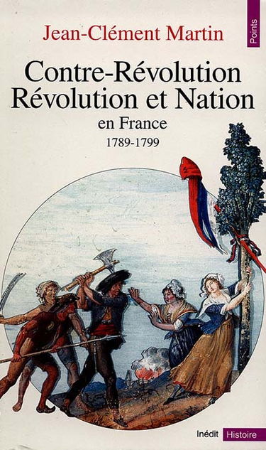 Contre-révolution, Révolution et nation en France : 1789+-1799