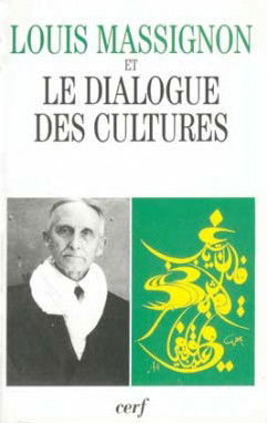 Louis Massignon et le dialogue des cultures : actes du colloque