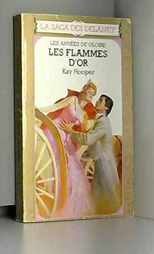 Les flammes d'or - Tome 9 La saga des Delaney