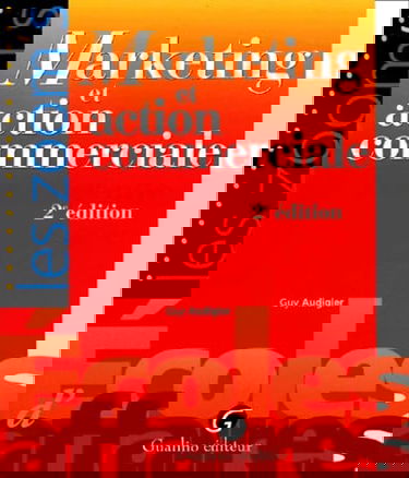 Marketing Et Action Commerciale. 2eme Edition