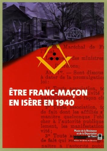 Etre Franc-Maçon en Isère en 1940