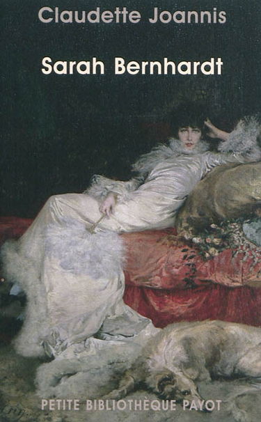 Sarah Bernhardt : reine de l'attitude et princesse des gestes