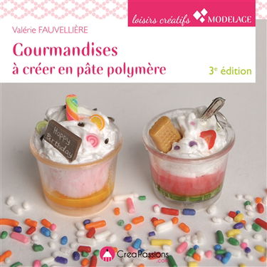 Gourmandises à créer en pâte polymère