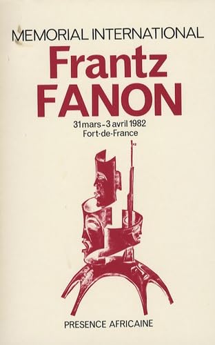 Mémorial international Frantz-Fanon : Fort-de-France, 31 mars-3 avril 1982