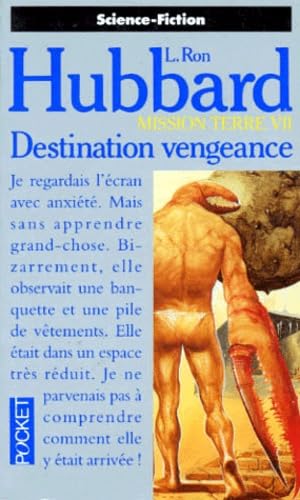 Mission Terre. Vol. 7. Destination vengeance