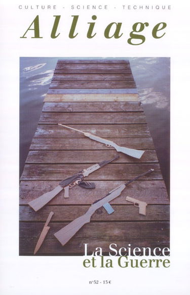 Alliage, n° 52. La science et la guerre