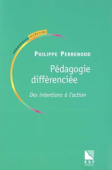 La pédagogie différenciée : des intentions à l'action