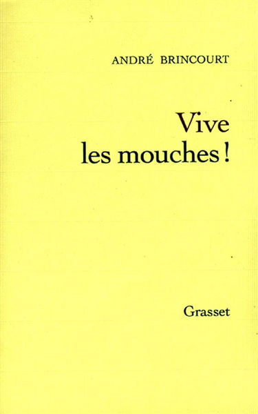 Vive les mouches !
