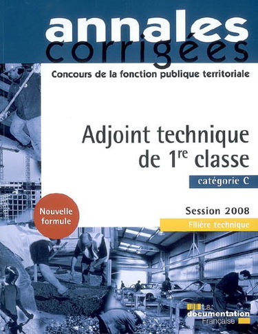 Adjoint technique de 1re classe : catégorie C : session 2008