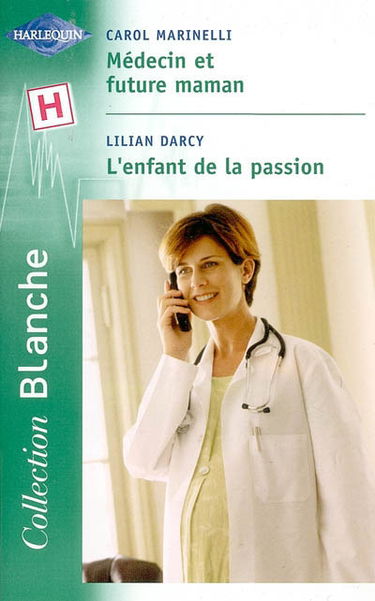 Médecin et future maman. L'enfant de la passion
