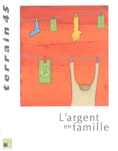 Terrain, n° 45. L'argent en famille