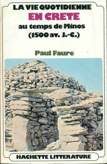 Couverture de La vie quotidienne en Crête au temps de Minos 1500 av. J.C.