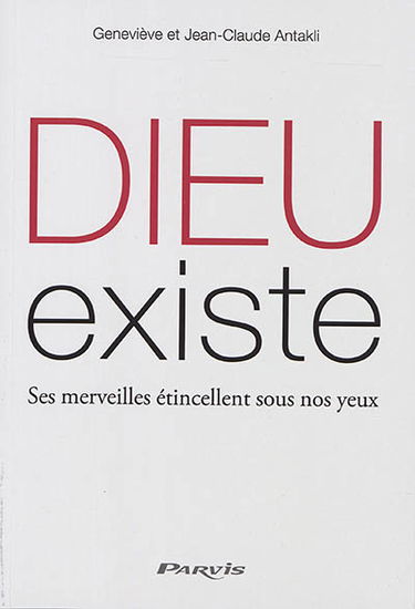 Dieu existe : ses merveilles étincellent sous nos yeux