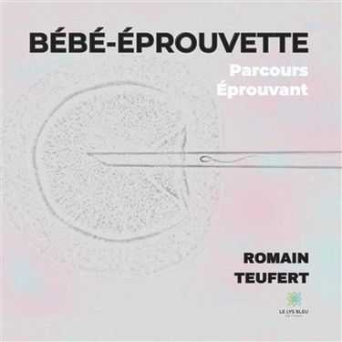 Bébé-éprouvette : Parcours éprouvant