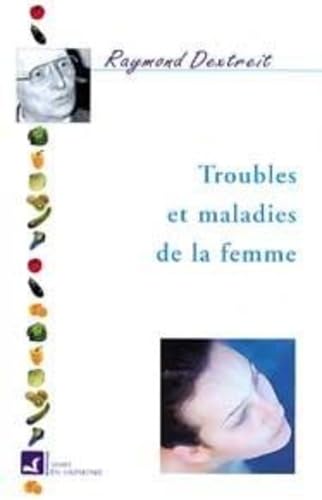 Troubles et maladies de la femme