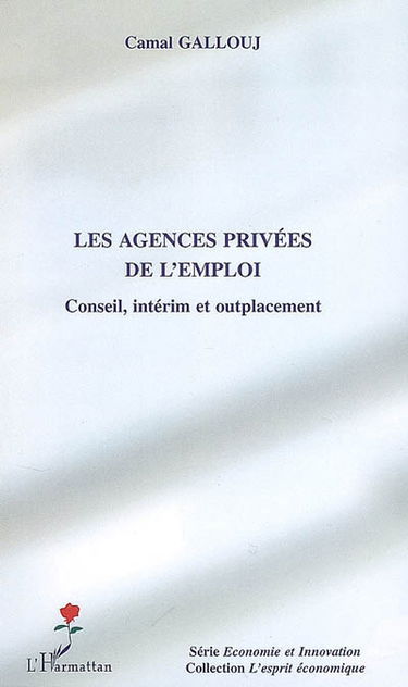Les agences privées de l'emploi : conseil, intérim et outplacement