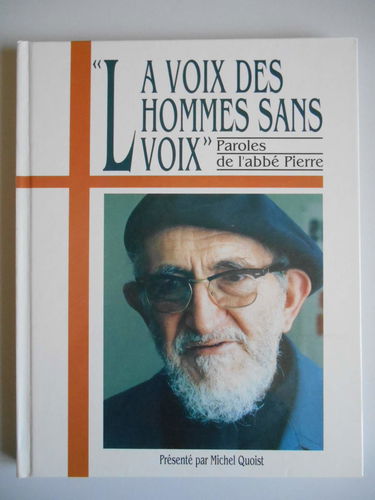 La Voix des hommes sans voix : paroles de l'abbé Pierre