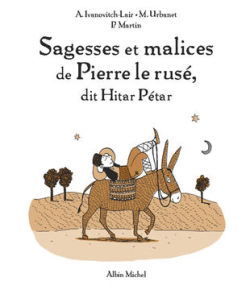 Sagesses et malices de Pierre le Rusé, dit Hitar Petar